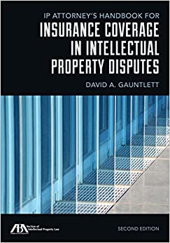 IP Attorney’s Handbook for Insurance Coverage in Intellectual Property Disputes