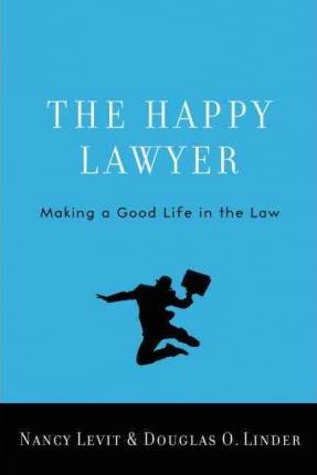 The Happy Lawyer–Advice (or Recommendations) for Lawyers